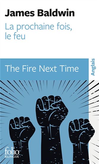 La Prochaine fois, le feu/The fire, next time - JAMES BALDWIN