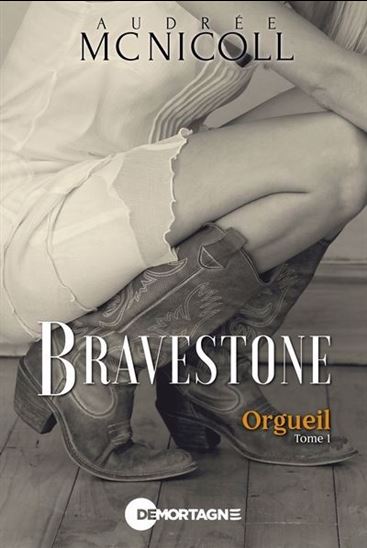 Bravestone T.01 Orgueil - AUDRÉE MC NICOLL