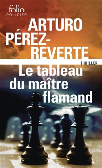 Le Tableau du maître flamand - ARTURO PÉREZ-REVERTE