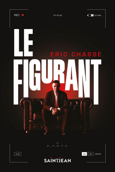 Le Figurant - ÉRIC CHASSÉ