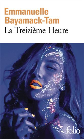 La Treizième heure - EMMANUELLE BAYAMACK-TAM