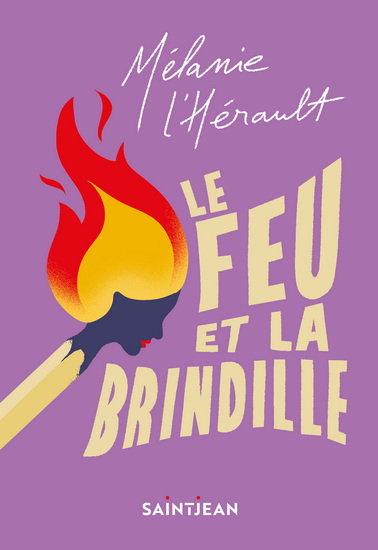 Le Feu et la brindille - MÉLANIE L'HÉRAULT