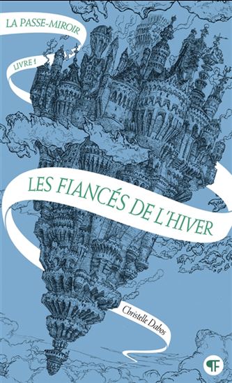 Les Fiancés de l&#39;hiver #01 N. éd. - CHRISTELLE DABOS