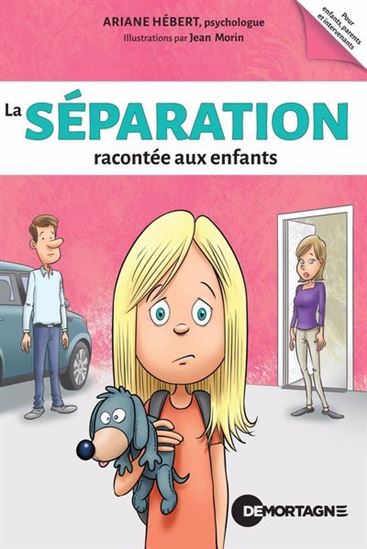 La Séparation racontée aux enfants - ARIANE HÉBERT - JEAN MORIN