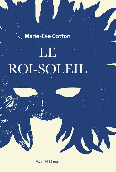 Le Roi Soleil - MARIE-ÊVE COTTON