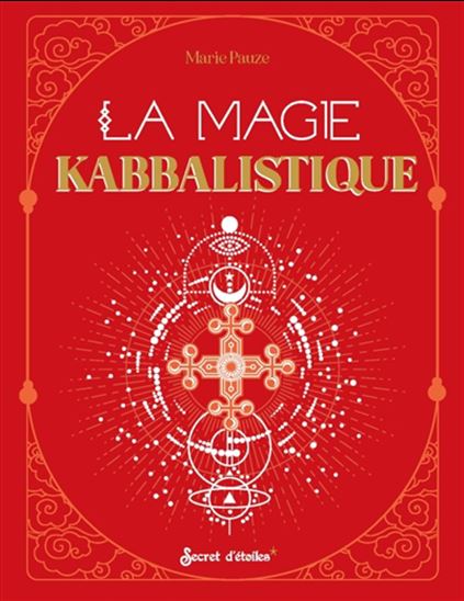 La Magie kabbalistique - MARIE PAUZE