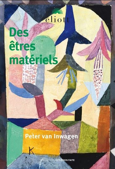 Des êtres matériels N. éd. - PETER VAN INWAGEN
