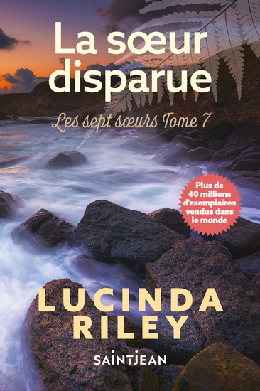 Les Sept soeurs T.07 La soeur disparue - LUCINDA RILEY