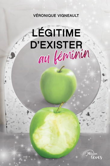 Légitime d'exister au féminin - VÉRONIQUE VIGNEAULT