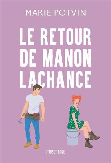 Le Retour de Manon Lachance - MARIE POTVIN