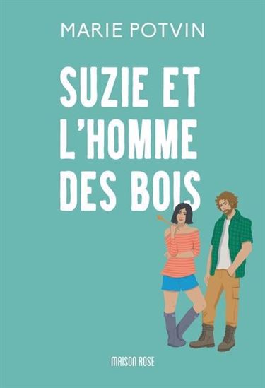 Suzie et l&#39;homme des bois - MARIE POTVIN