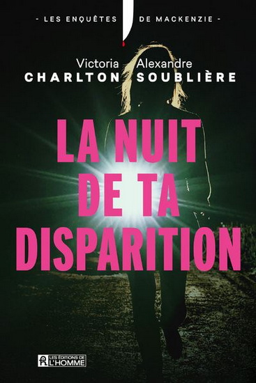 La Nuit de ta disparition - VICTORIA CHARLTON - ALEXANDRE SOUBLIÈRE