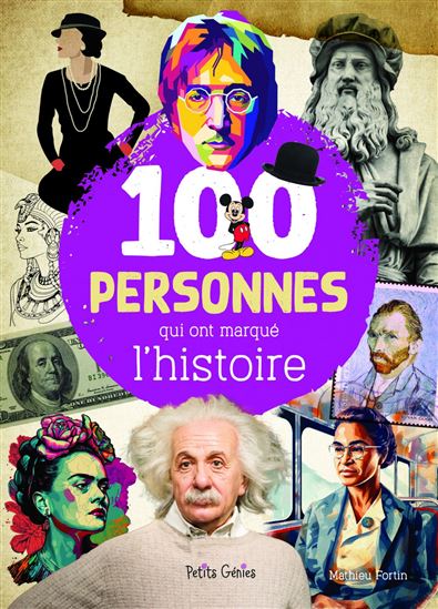 100 personnes qui ont marqué l’histoire - MATHIEU FORTIN