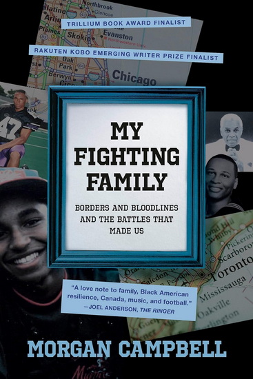 My Fighting Family: Borders and Bloodlines and the Battles That Made Us - MORGAN CAMPBELL
