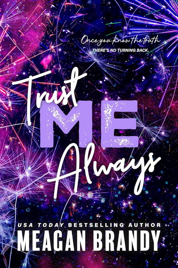 Trust me Always #03 - MEAGAN BRANDY