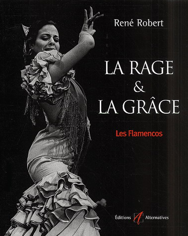 La Rage et la la grâce - RENE ROBERT