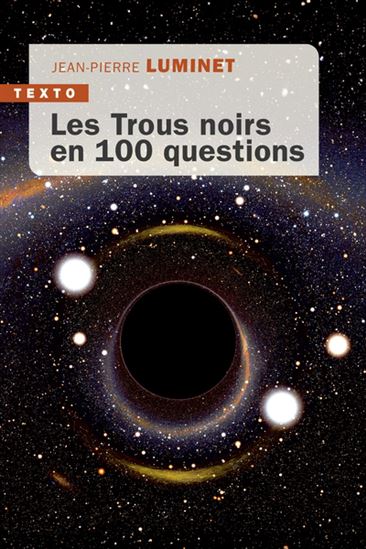 Les Trous noirs en 100 questions - JEAN-PIERRE LUMINET