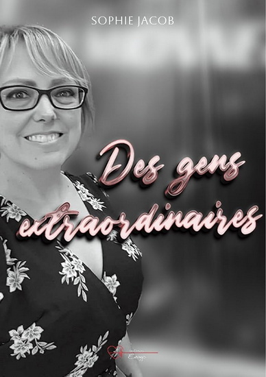 Des gens extraordinaires - SOPHIE JACOB