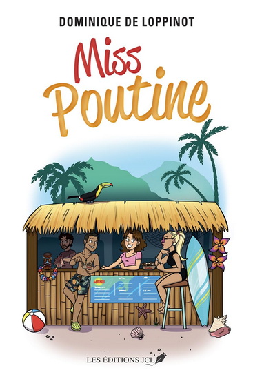 Miss Poutine - DOMINIQUE DE LOPPINOT