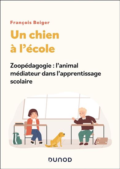 Un chien à l&#39;école - FRANÇOIS BEIGER