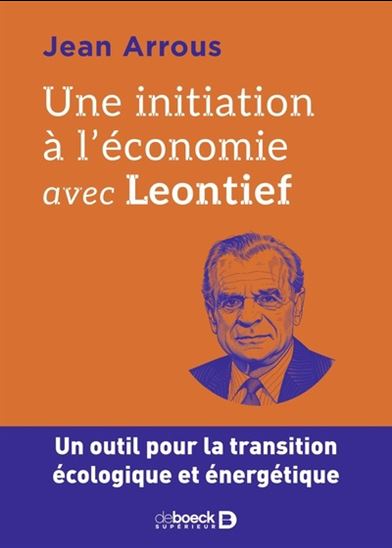 Une initiation à l&#39;économie avec Leontief - JEAN ARROUS
