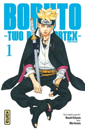 Boruto : two blue vortex #01 - MASASHI KISHIMOTO - MIKIO IKEMOTO