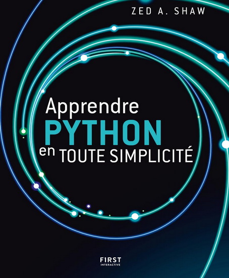 Apprendre Python en toute simplicité - ZED A SHAW