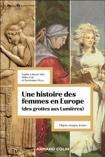 Une histoire des femmes en Europe : des grottes aux Lumières - SOPHIE LALANNE