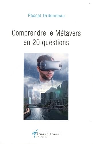 Les Métavers : 20 questions pour comprendre - PASCAL ORDONNEAU