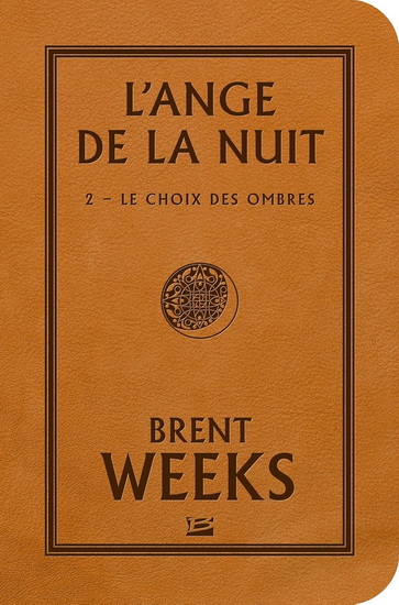 Le Choix des ombres #02 N. éd. - BRENT WEEKS