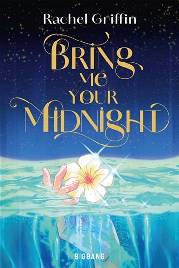 Bring me your midnight - RACHEL GRIFFIN