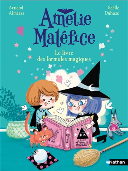 Le Livre des formules magiques N. éd. - ARNAUD ALMÉRAS - GAËLLE DUHAZÉ