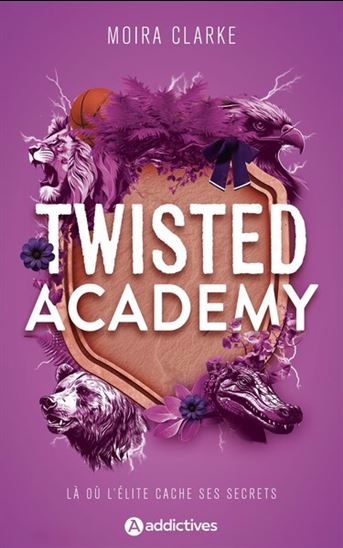 Twisted academy - MOIRA CLARKE