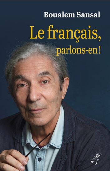 Le Français, parlons-en ! - BOUALEM SANSAL