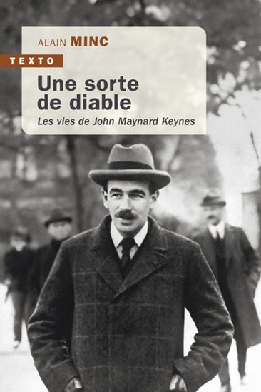Une sorte de diable : les vies de John Maynard Keynes - ALAIN MINC