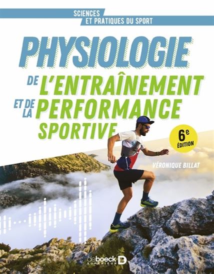 Physiologie de l&#39;entraînement et de la performance sportive (PEPS) 6e éd. - VÉRONIQUE BILLAT