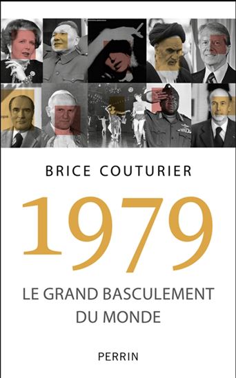1979 : le grand basculement du monde - BRICE COUTURIER