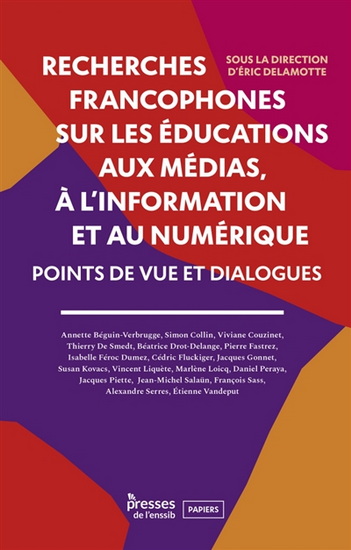 Recherches francophones sur les éducations aux médias, à l'information et au numérique : points de vue et dialogues - ERIC DELAMOTTE