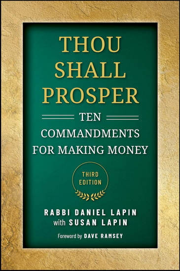 Thou Shall Prosper: Ten Commandments for Making Money - RABBI DANIEL LAPIN