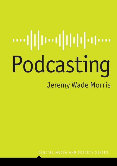 Podcasting - JEREMY WADE MORRIS