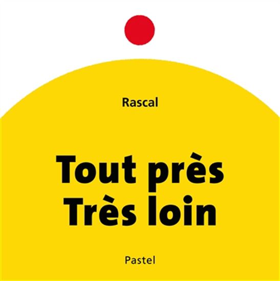 Tout près, très loin - RASCAL