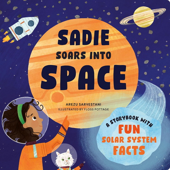 SADIE SOARS INTO SPACE - AREZU SARVESTANI