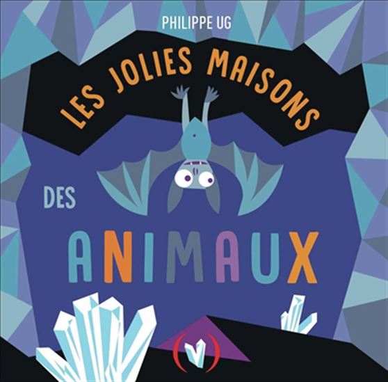 Les Jolies maisons des animaux - PHILIPPE UG