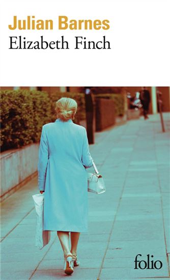 Elizabeth Finch - JULIAN BARNES