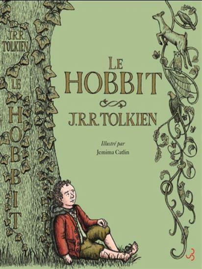 Le Hobbit - J R R TOLKIEN - JEMIMA CATLIN