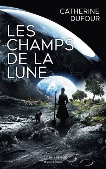 Les Champs de la Lune - CATHERINE DUFOUR