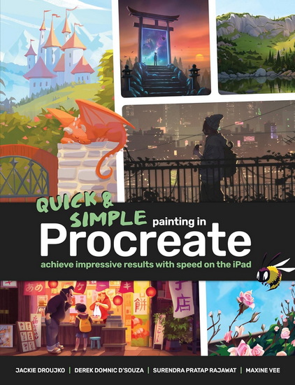 Quick & Simple Painting in Procreate: Achieve impressive results with speed on the iPad - DEREK DOMNIC D'SOUZA - MAXINE VEE