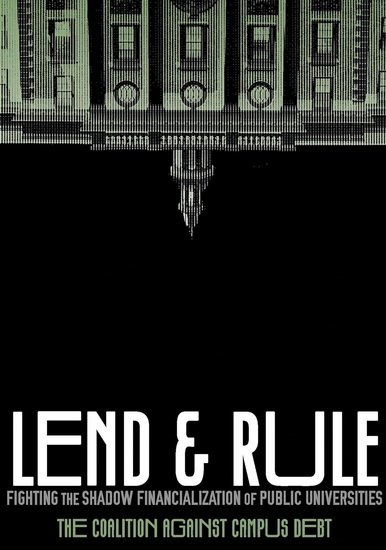 Lend and Rule: Fighting the Shadow Financialization of Public Universities - COLLECTIF