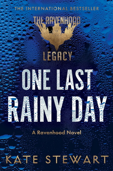 One Last Rainy Day: A Ravenhood Legacy Novel, Book One - KATE STEWART