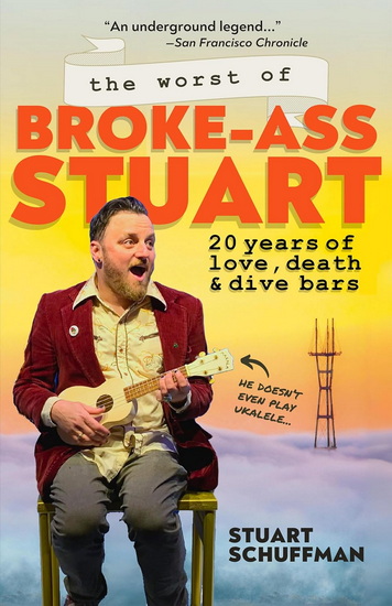 The Worst of Broke-Ass Stuart - STUART SCHUFFMAN
